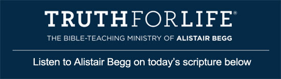 Truth for Life - Alistair Begg