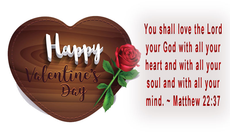 You shall love the Lord your God with all your heart and with all your soul and with all your mind. ~ Matthew 22:37