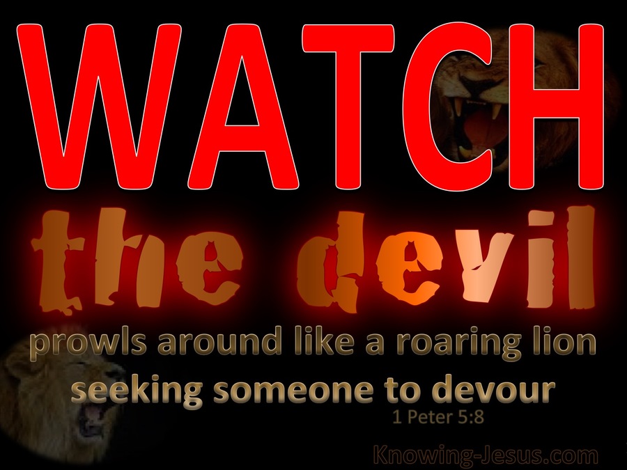 1 Peter 5-8 Be Sober The Devil Prowls Around