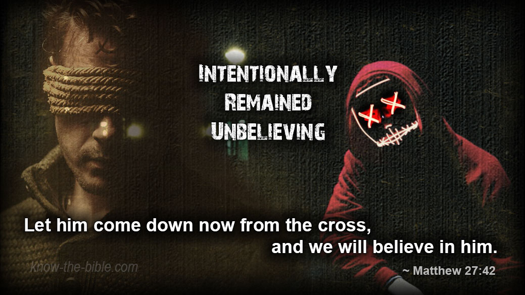 Intentionally Remained Unbelieving