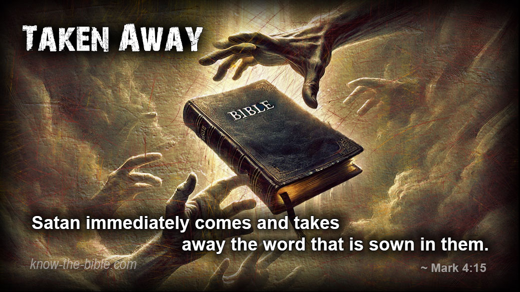 Taken Away ~ Mark 4:3-20