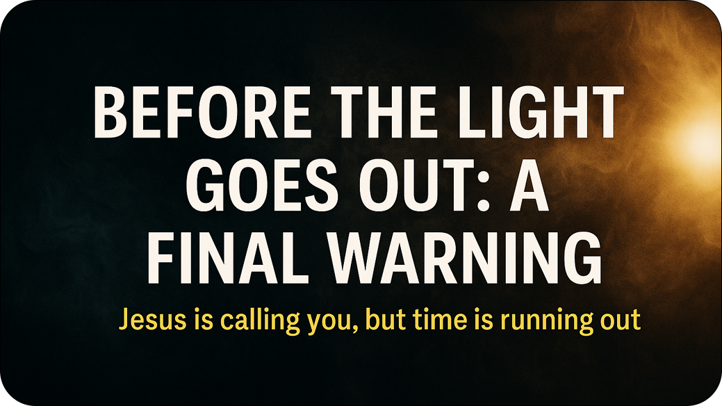 Before the Light Goes Out