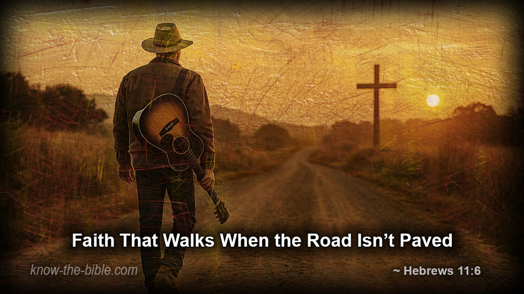 Faith That Walks When the Road Isn’t Paved
