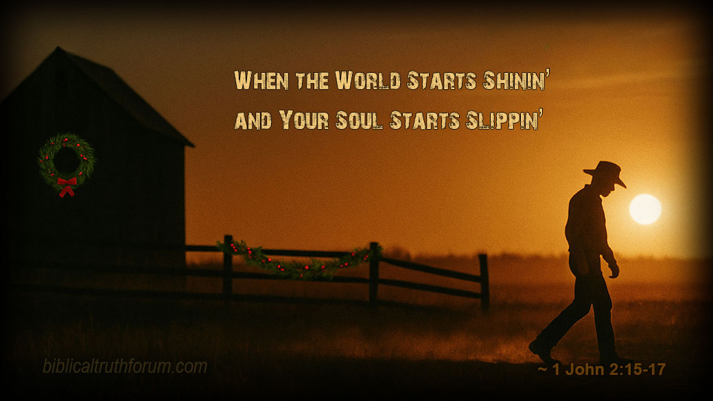 When the World Starts Shinin’ and Your Soul Starts Slippin’