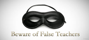 Beware of False Teachers