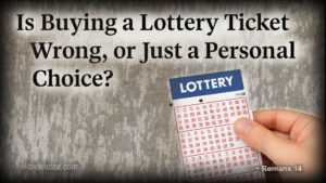 Is Buying a Lottery Ticket wrong?